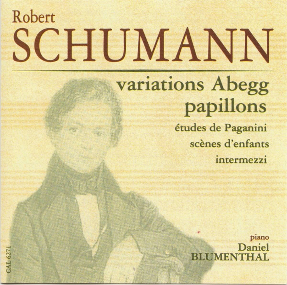 Schumann, Robert: Variations Abegg - Papillons - Etudes de Paganini - Scenes d'enfants - Intermezzi by Daniel Blumenthal album cover