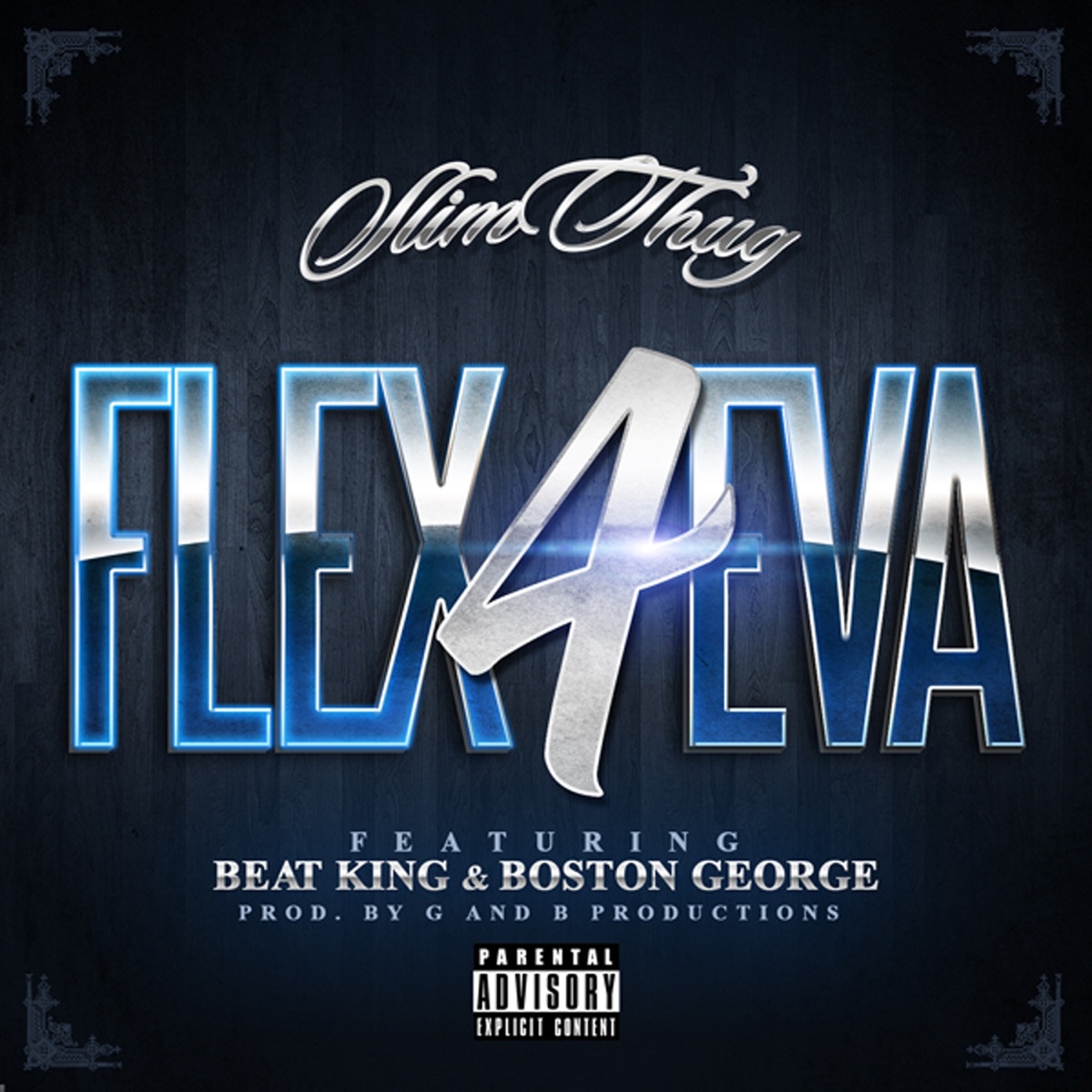 Flex 4Eva (feat. Beat King & Boston George) - Single by Slim Thug album cover