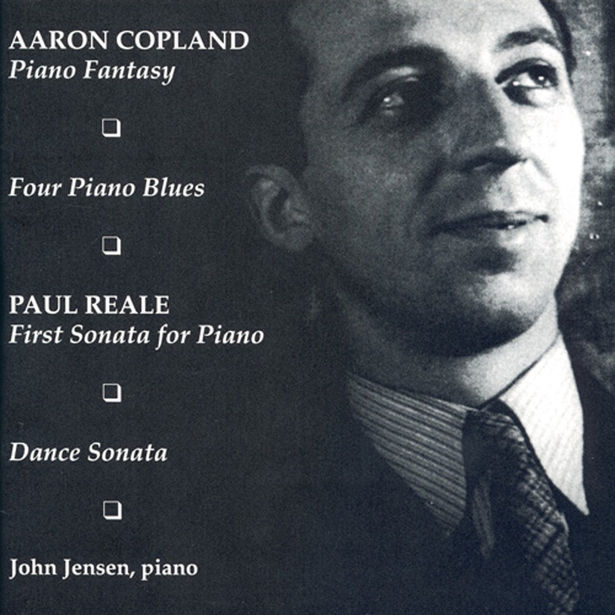 Reale: Piano Sonata No. 1 - Dance Sonata - Copland: Piano Blues Nos. 1-4 - Piano Fantasy by John Jensen album cover