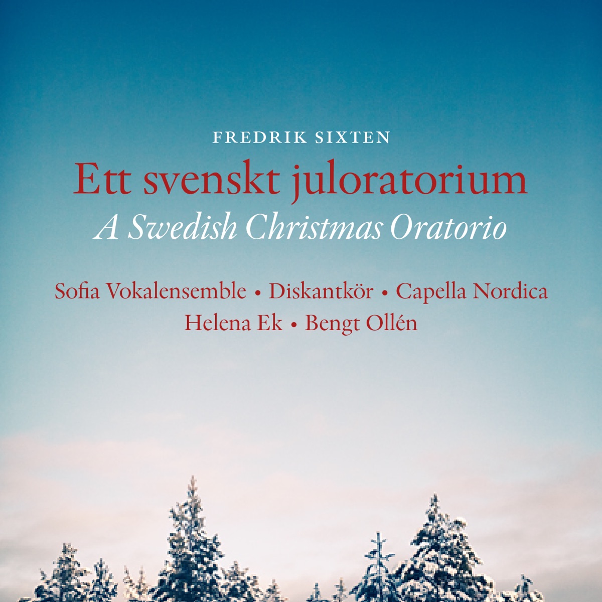 Ett svenskt juloratorium (A Swedish Christmas Oratorio) by Stockholms Musikgymnasium Treble Choir, Bengt Ollen, Sofia Vokalensemble & Capella Nordica album cover