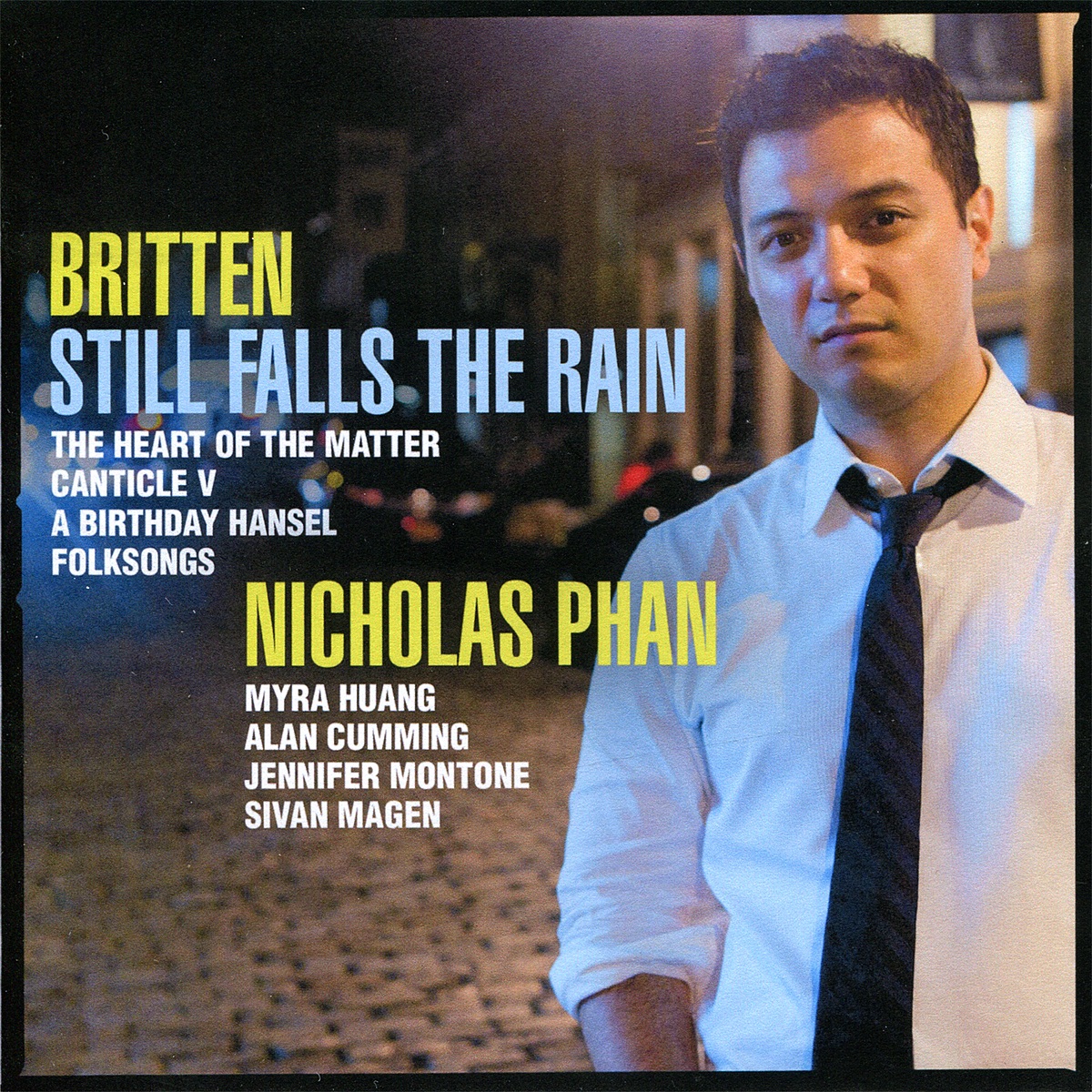 Still Falls the Rain by Nicholas Phan, Myra Huang, Alan Cumming, Jennifer Montone & Sivan Magen album cover