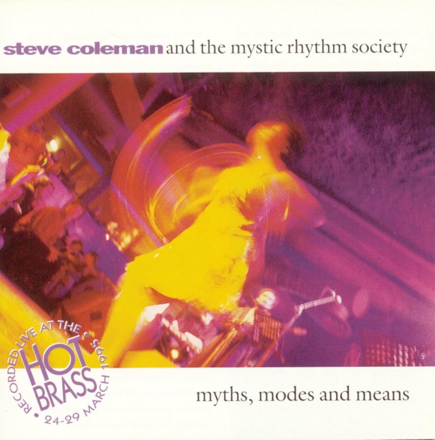 Myths, Modes & Means (Live in Paris) by Steve Coleman & The Mystic Rhythm Society album cover