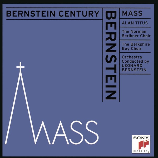 Bernstein: Mass by Leonard Bernstein, Stephen Schwartz, Alan Titus, Maurice Peress, Norman Scribner Choir & The Berkshire Boy Choir album cover