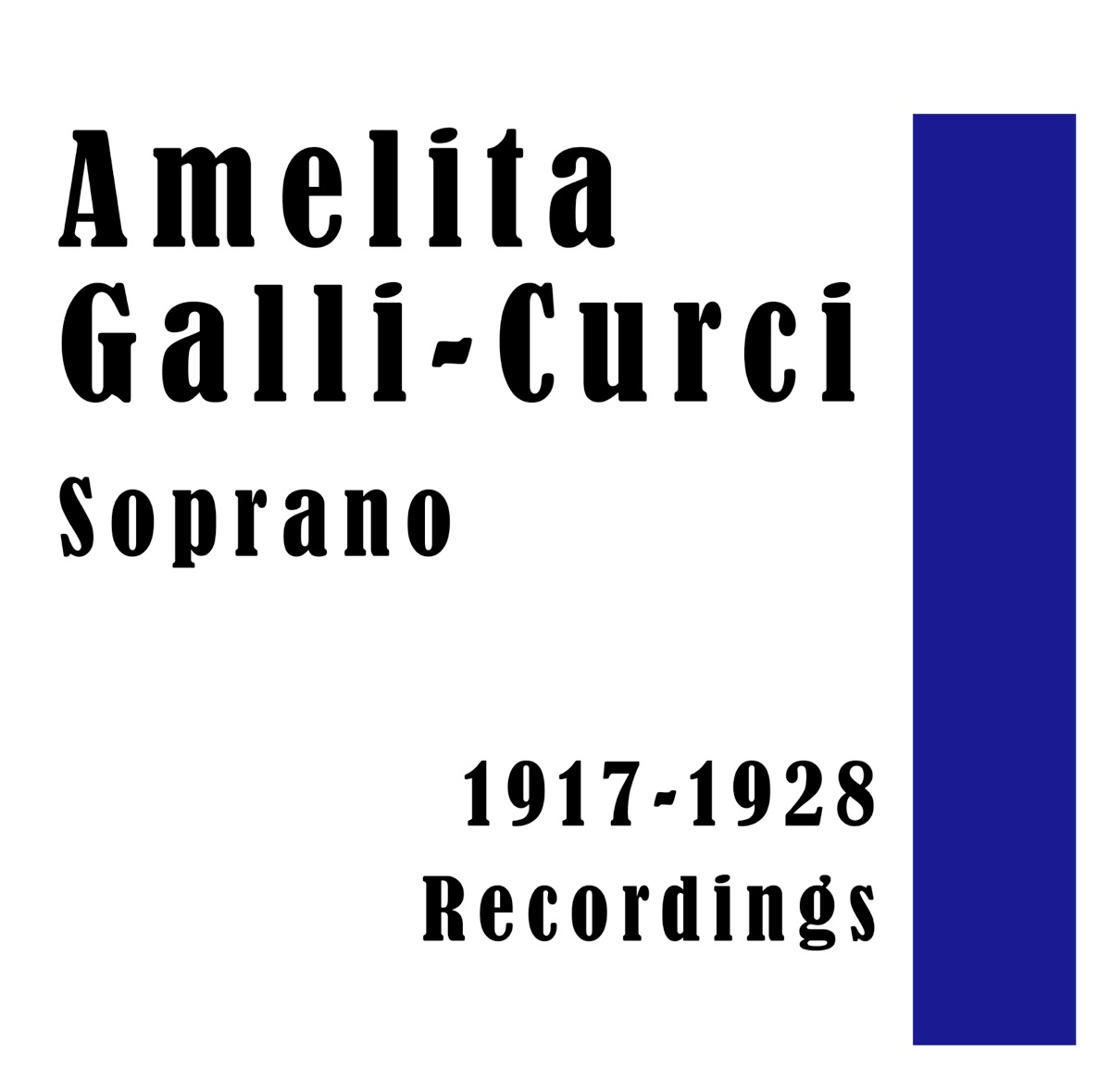 Amelita Galli-Curci: Soprano 1917-1928 Recordings by amelita Galli-Curci album cover