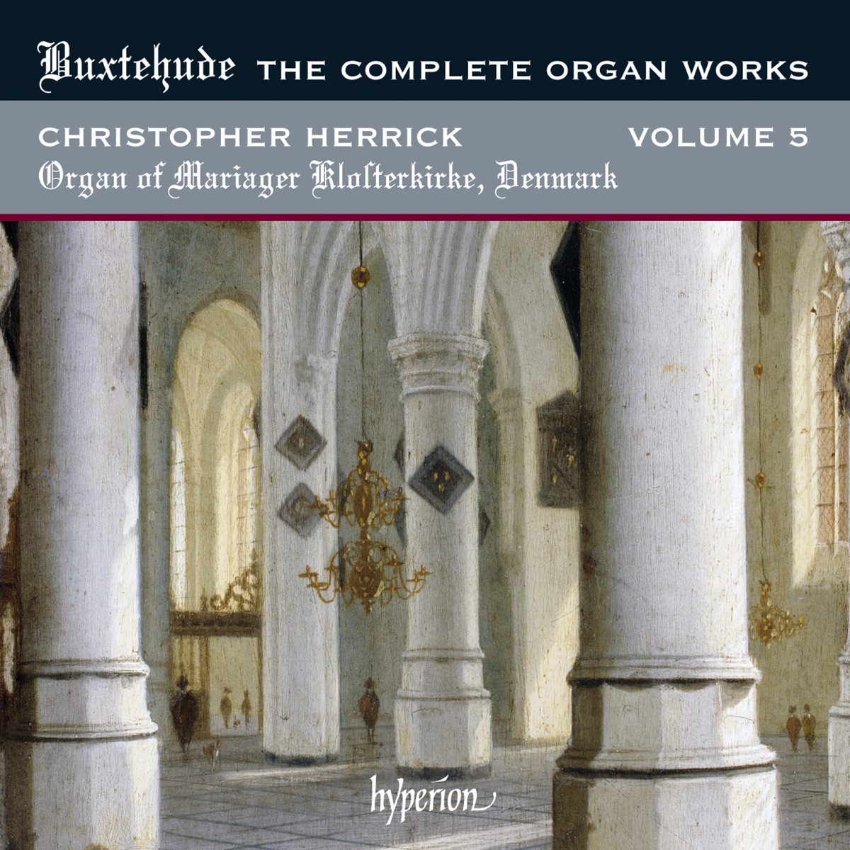 Buxtehude: The Complete Organ Works, Vol. 5 (Organ of Mariager Klosterkirke, Denmark) by Christopher Herrick album cover