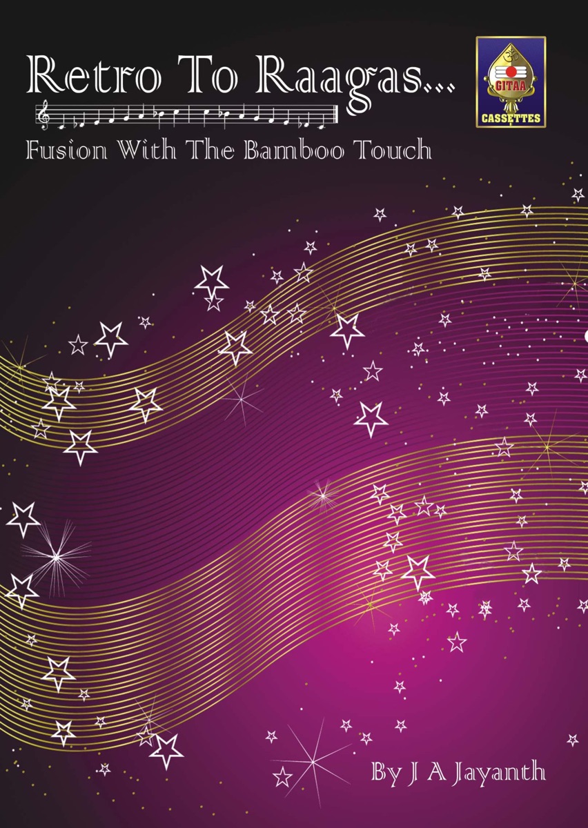 Retro To Ragas - Fusion With The Bamboo Touch by Jayanth album cover