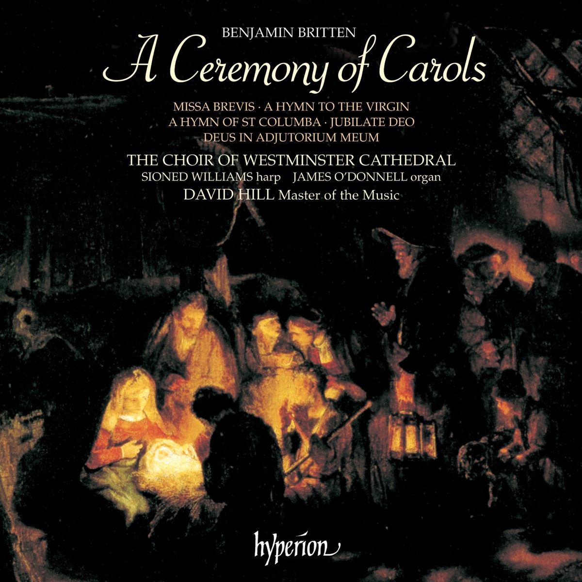 Britten: A Ceremony of Carols by Westminster Cathedral Choir & David Hill album cover