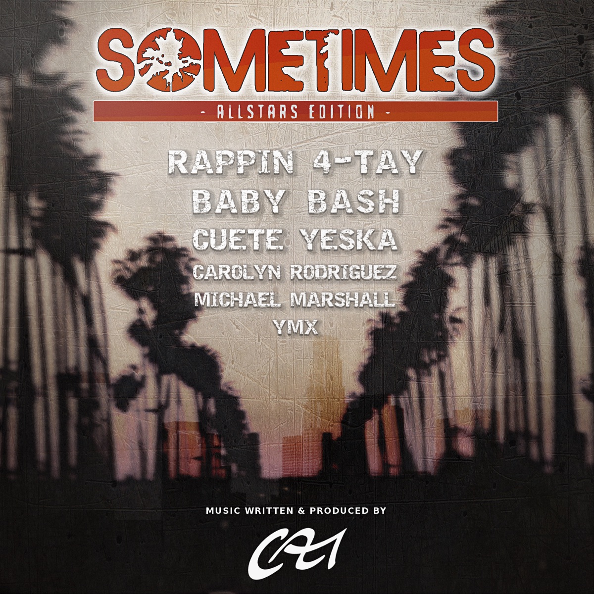 Sometimes (Allstars Edition) - Single by Rappin' 4-Tay, Baby Bash, Cuete Yeska, Carolyn Rodriguez, Michael Marshall & Ymx album cover