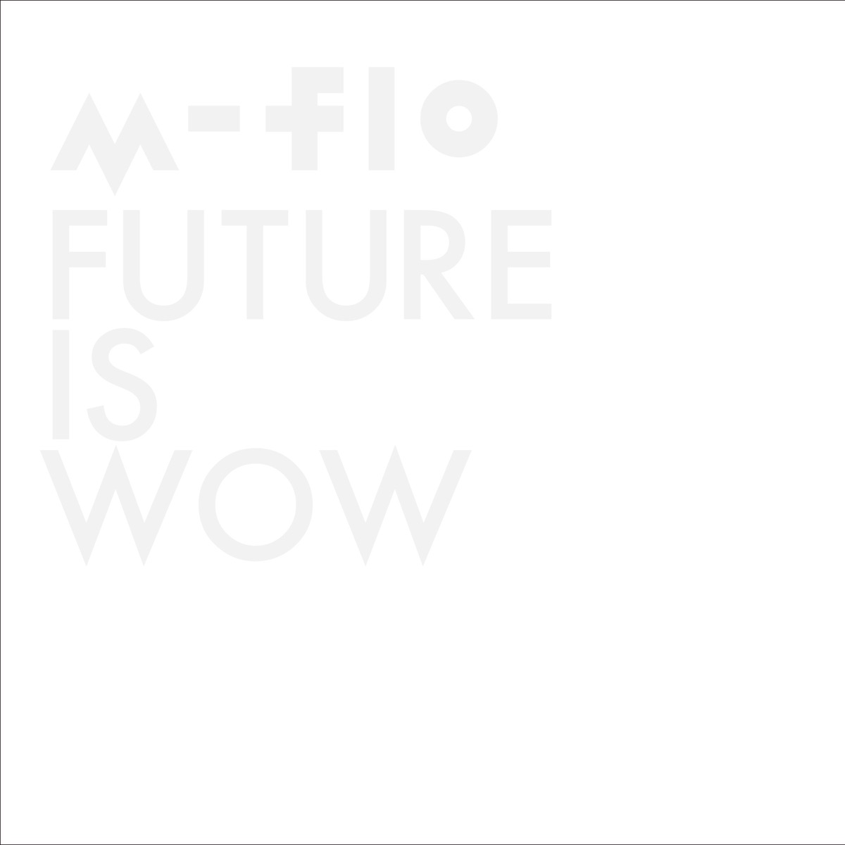 FUTURE IS WOW by m-flo album cover