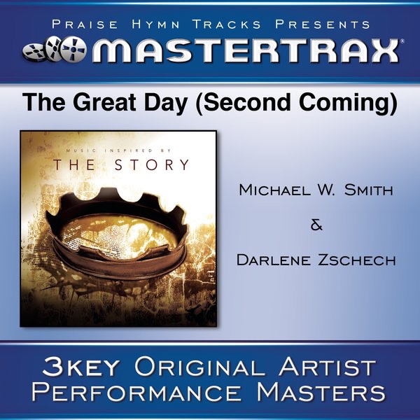 The Great Day (Second Coming) [Performance Tracks] - EP by Michael W. Smith & Darlene Zschech album cover