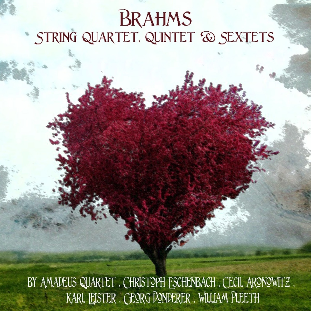 Brahms: String Quartet, Quintet & Sextet by Amadeus Quartet, Christoph Eschenbach, Cecil Aronowitz, Karl Leister, Georg Donderer & William Pleeth album cover