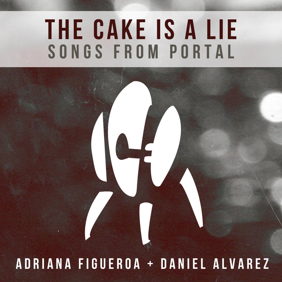 The Cake Is a Lie: Songs From Portal - Single by Adriana Figueroa & Daniel Alvarez album cover