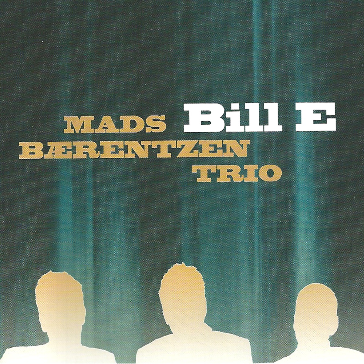 Bill E by Mads Bærentzen Trio album cover