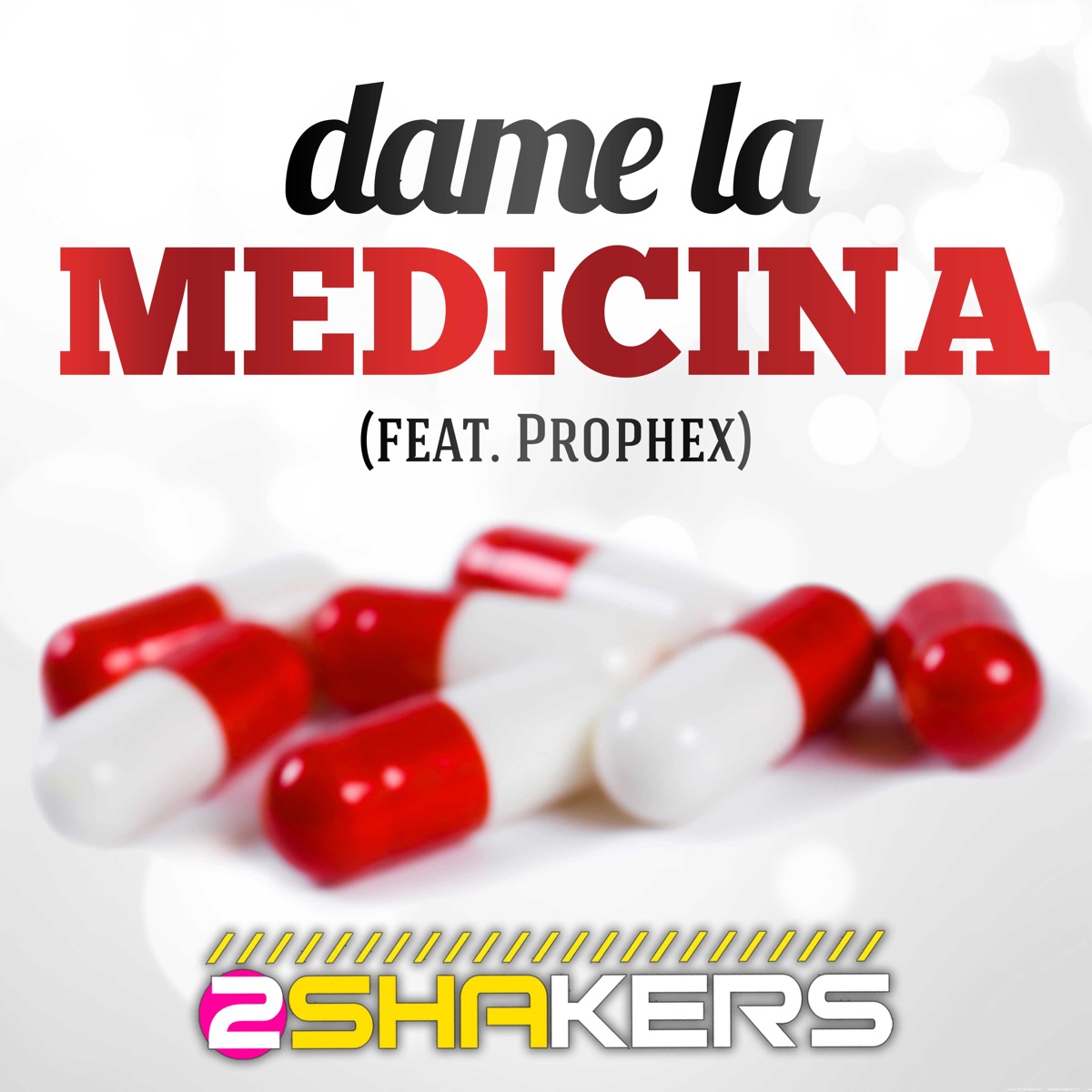 Dame La Medicina (feat. Prophex) - Single by 2SHAKERS album cover