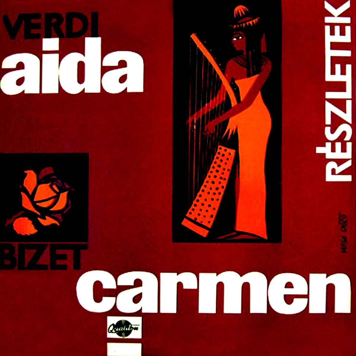 Aida: Bevonulási induló és balettzene - Carmen: Előjáték ... (Hungaroton Classics) - EP by Állami Operaház Zenekara & Németh Gyula album cover