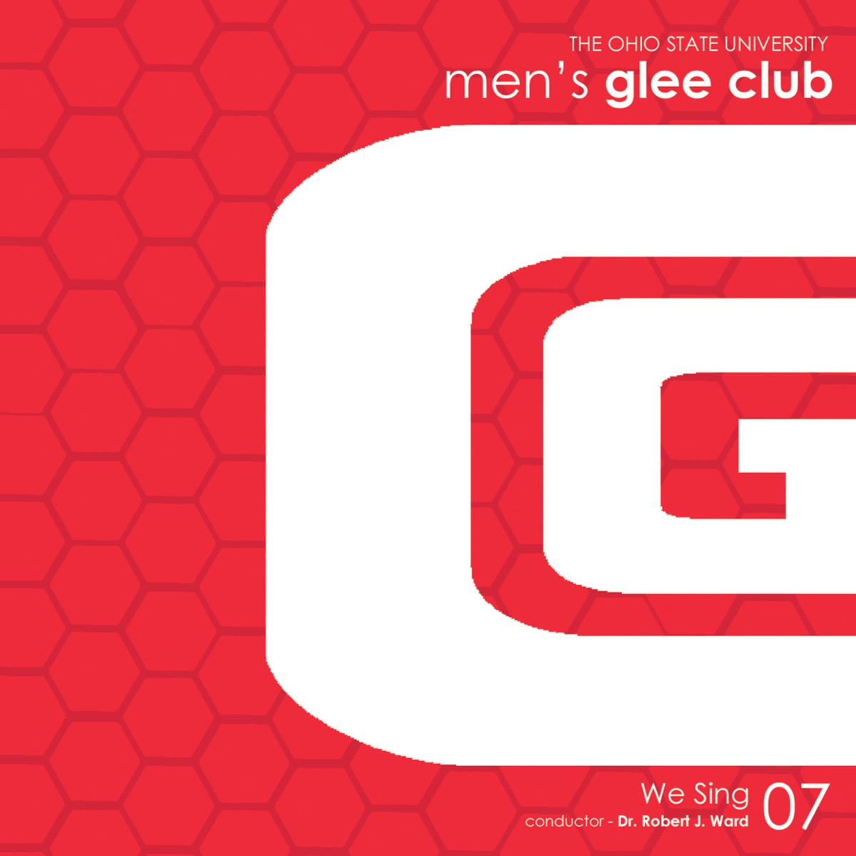 We Sing by Robert J. Ward, Ohio State University Men's Glee Club & Matthew Ebright album cover