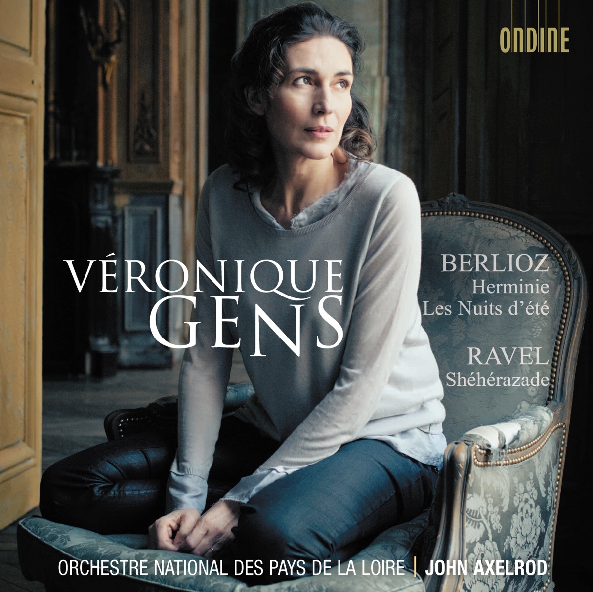 Veronique Gens by Orchestre National des Pays de la Loire, Véronique Gens & John Axelrod album cover