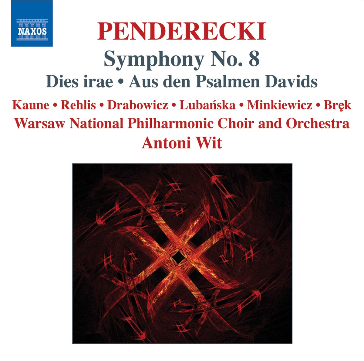 Penderecki: Symphony No. 8, Dies irae, Aus den Psalmen Davids by Warsaw Philharmonic Choir, Warsaw Philharmonic Orchestra, Wojtek Drabowicz, Michaela Kaune, Agnieszka Rehlis, Antoni Wit, Ryszard Minkiewicz, Jarosław Bręk & Anna Lubańska album cover