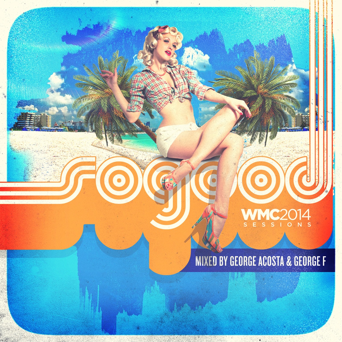 Sogood Wmc 2014 Sessions by George Acosta & George F album cover