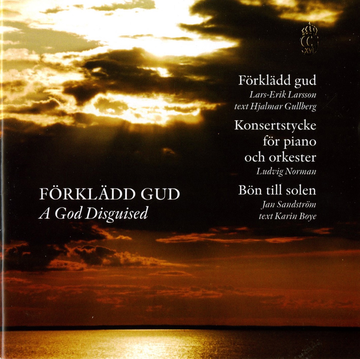 Förklädd Gud (a God Disguised) by Björn Granath, Royal Philharmonic Orchestra of Stockholm, Hillevi Martinpelto, Karl-Magnus Fredriksson, Gustaf Sjökvist, Gustaf Sjökvists Kammarkör, Magnus Svensson & Jeanette Kohn album cover