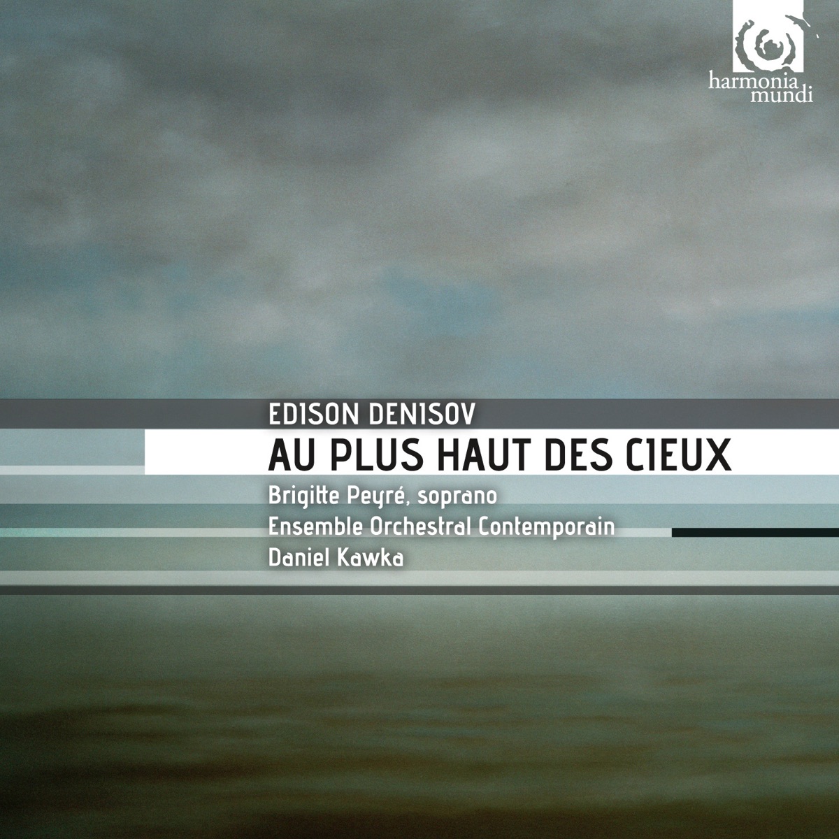 Denisov: Au plus haut des cieux by Brigitte Peyre, Ensemble Orchestral Contemporain & Daniel Kawka album cover