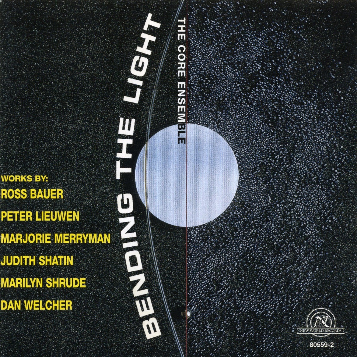 Bending the Light: Chamber Works by Bauer/Lieuwen/Merryman/Shatin/Shrude/Welcher by CORE Ensemble album cover