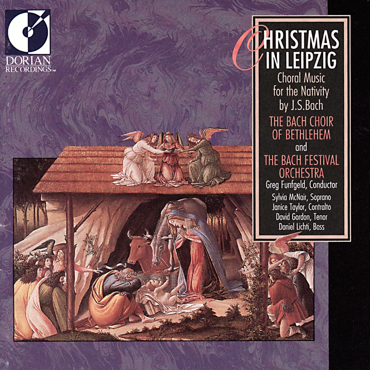 J.S. Bach: Christen, atzet diesen Tag - Sie werden aus Saba alle kommen (Christmas in Leipzig - Choral Music for the Nativity) by Greg Funfgeld, The Bach Choir of Bethlehem, Sylvia McNair, The Bach Festival Orchestra, David Gordon, Daniel Lichti & Janice Taylor album cover