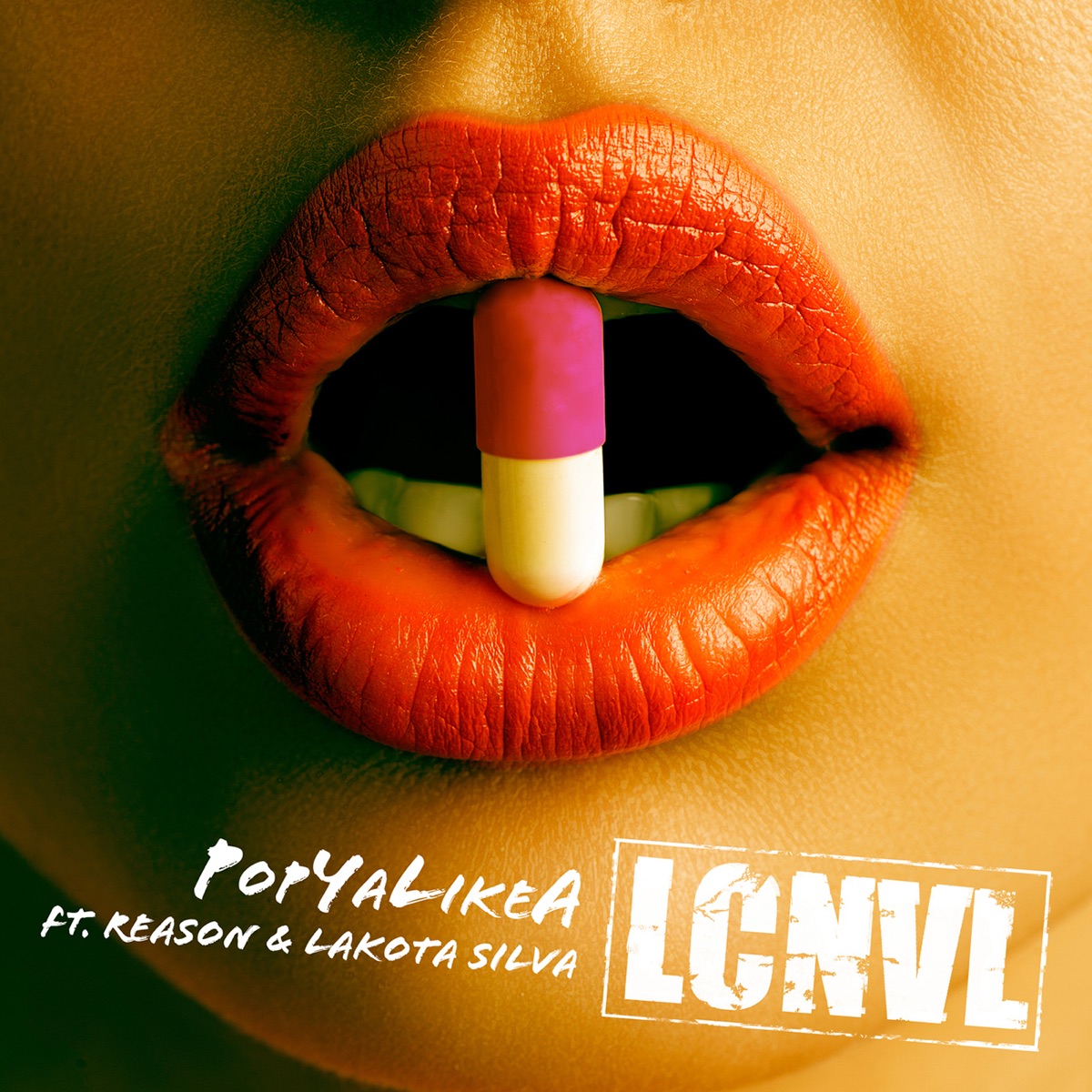 PopYaLikeA (feat. Reason & Lakota Silva) - Single by LCNVL album cover