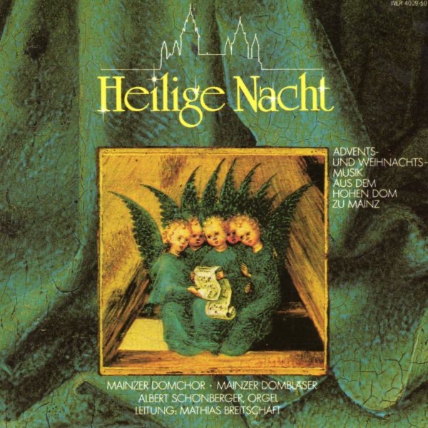 Heilige Nacht - Advents und Weihnachtsmusik aus dem Hohen Dom zu Mainz by Mainzer Domchor, Mainzer Dombläser, Mathias Breitschaft & Albert Schönberger album cover