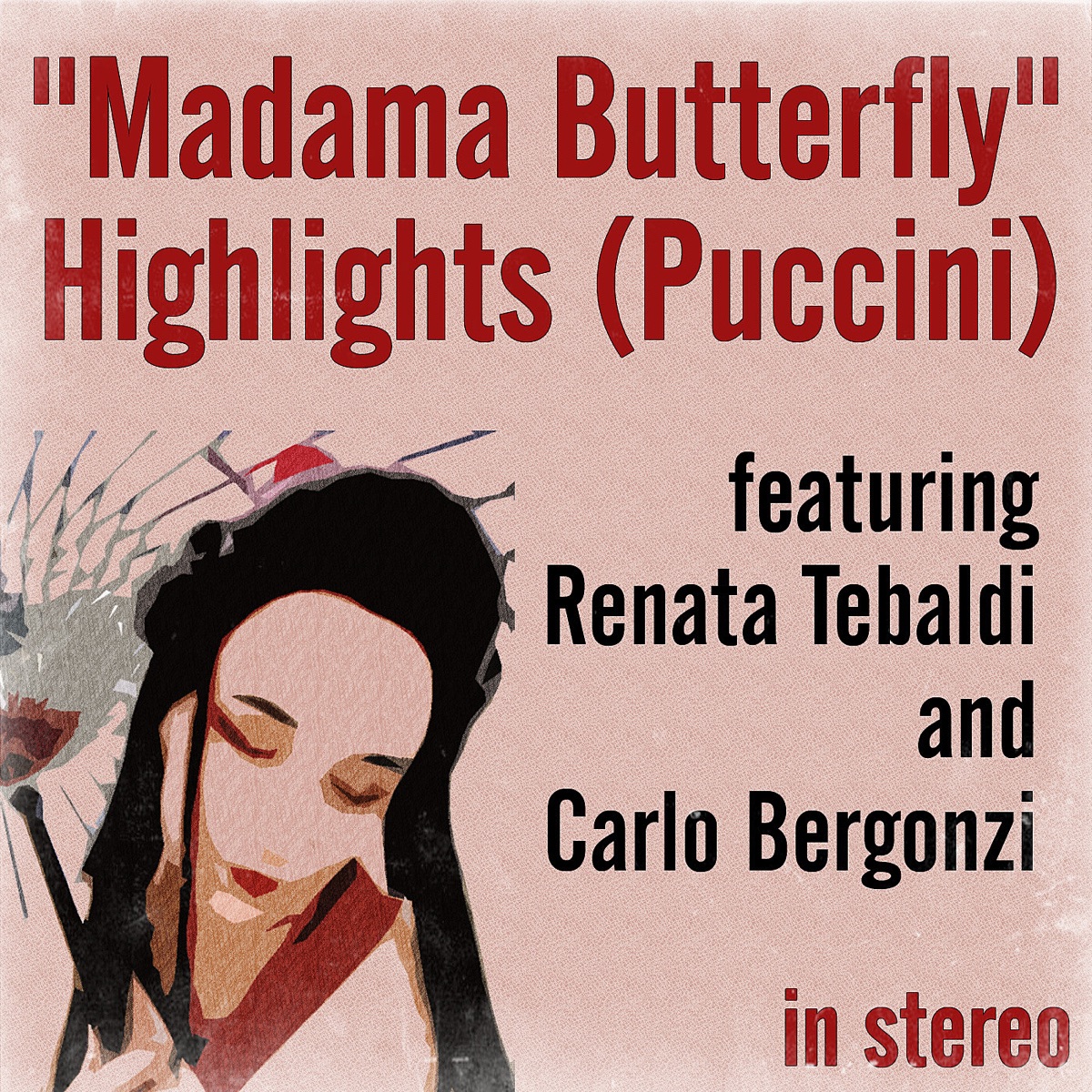 "Madama Butterfly" Highlights (Puccini) (Stereo) by Renata Tebaldi & Carlo Bergonzi album cover