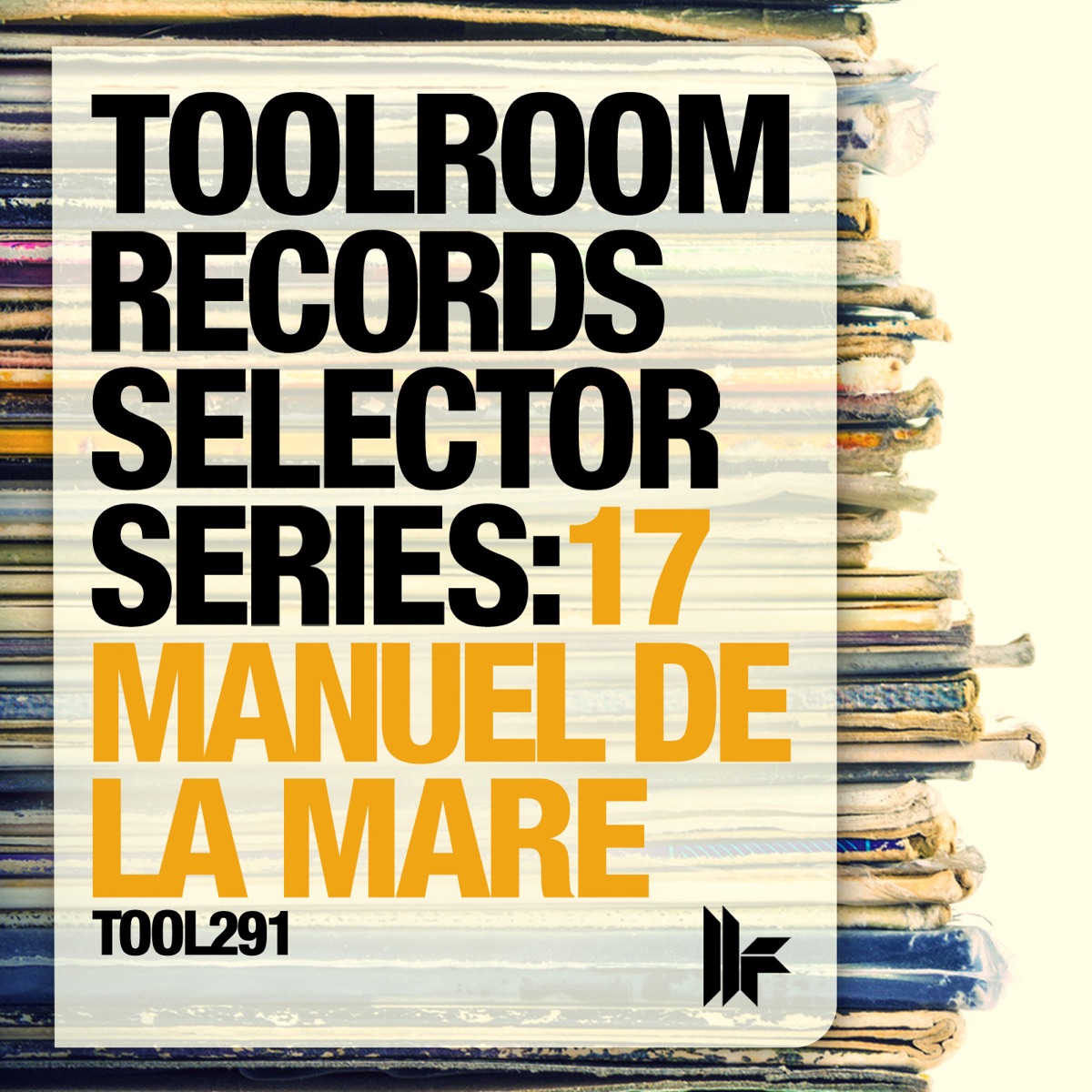 Toolroom Records Selector Series: 17 Manuel de La Mare by Manuel De La Mare album cover