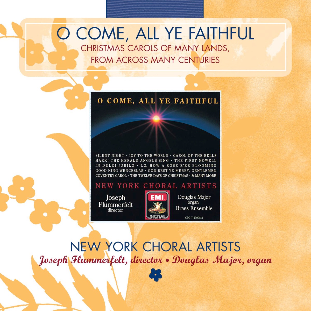 O Come, All Ye Faithful by Douglas Major, Joseph Flummerfelt & New York Choral Artists album cover