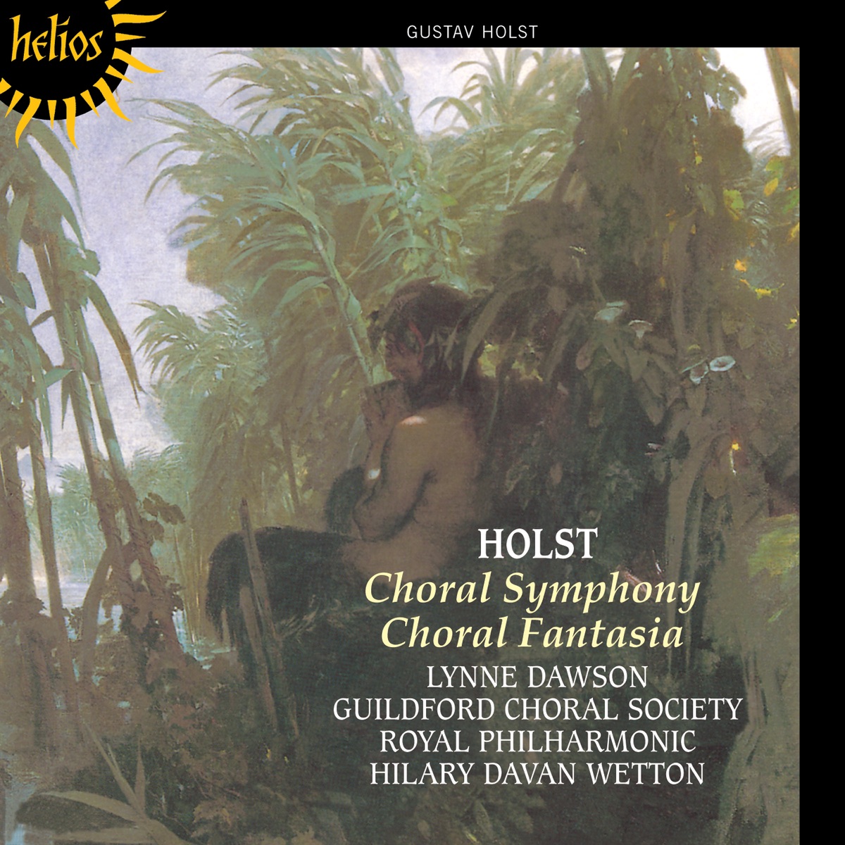 Holst: Choral Symphony & Choral Fantasia by Guildford Choral Society, Royal Philharmonic Orchestra & Hilary Davan Wetton album cover