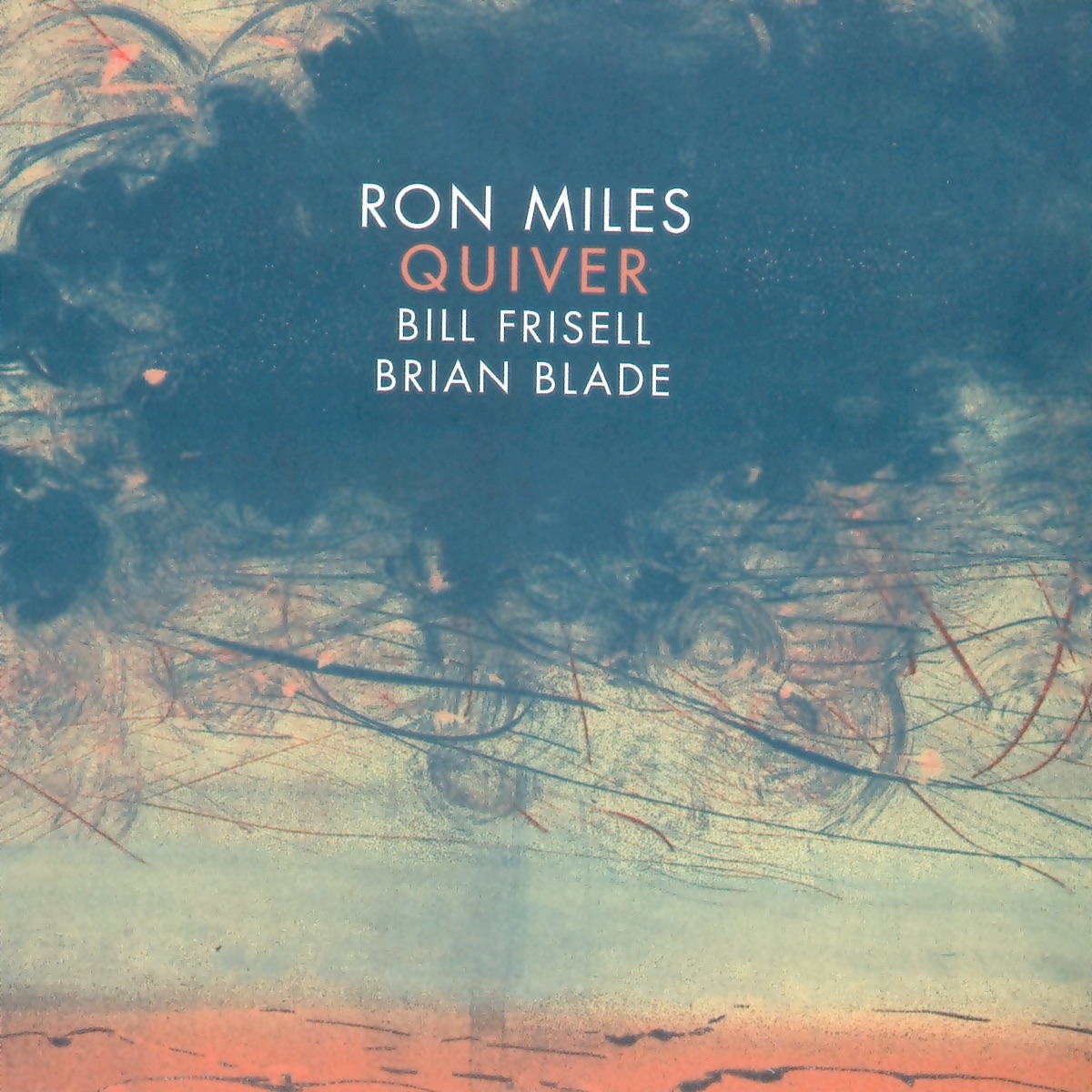 Quiver by Ron Miles, Bill Frisell & Brian Blade album cover