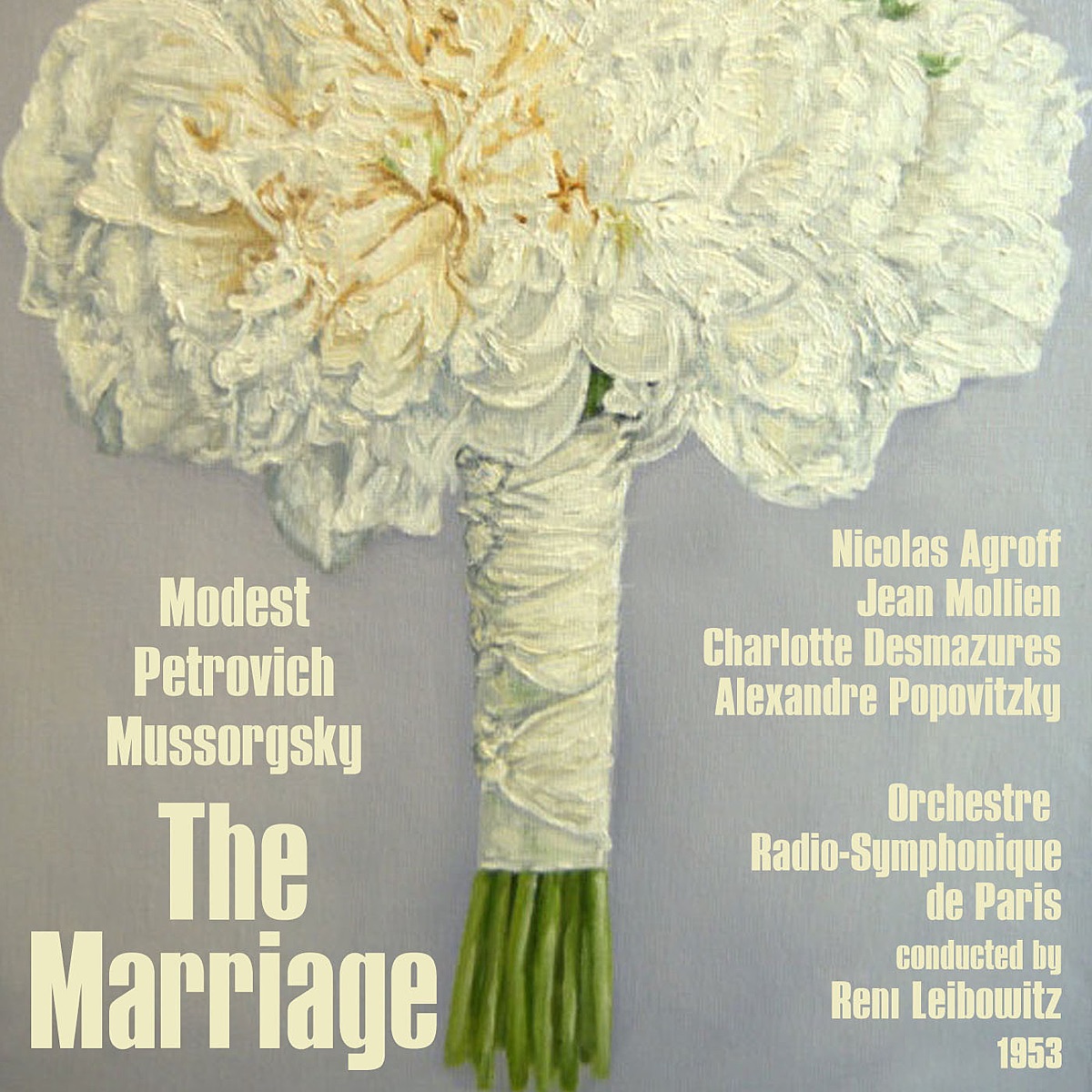 Mussorgsky: The Marriage by Nicolas Agroff, Jean Mollien, Charlotte Desmazures, Alexandre Popovitzky, Orchestre Radio-Symphonique de Paris & René Leibowitz album cover