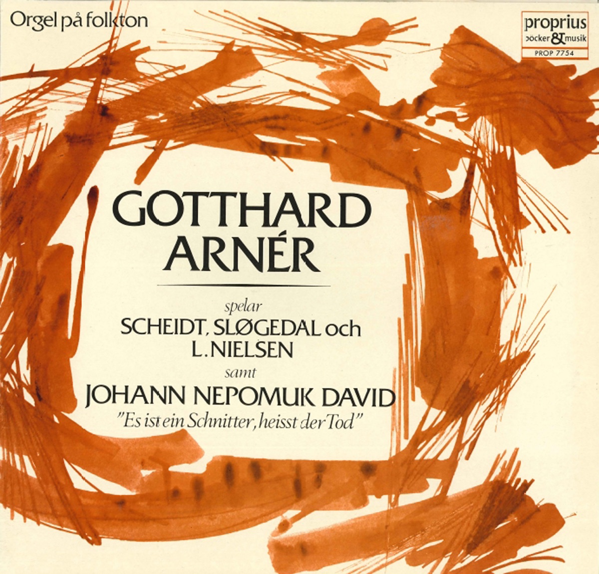 Gotthard Arnér spelar Scheidt, Sløgedal och L. Nielsen samt Johann Nepomuk David by Gotthard Arnér album cover