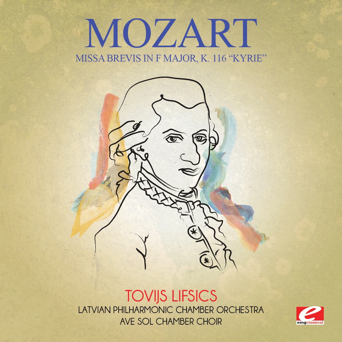 Mozart: Missa Brevis in F Major, K. 116 "Kyrie" (Remastered) - Single by Latvian Philharmonic Chamber Orchestra, Ave Sol Chamber Choir & Tovijs Lifsics album cover