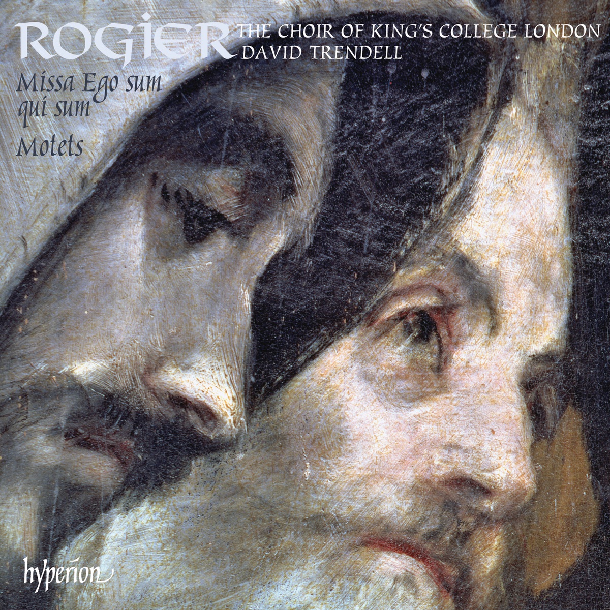 Rogier: Missa Ego sum qui sum & Motets by The Choir of King's College London & David Trendell album cover