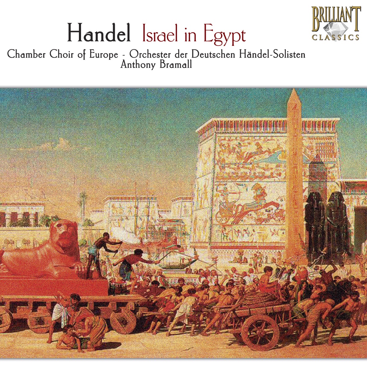 Handel: Israel in Egypt, HWV 54 by Chamber Choir of Europe, Orchester der Deutschen Händel -Solisten & Anthony Bramall album cover