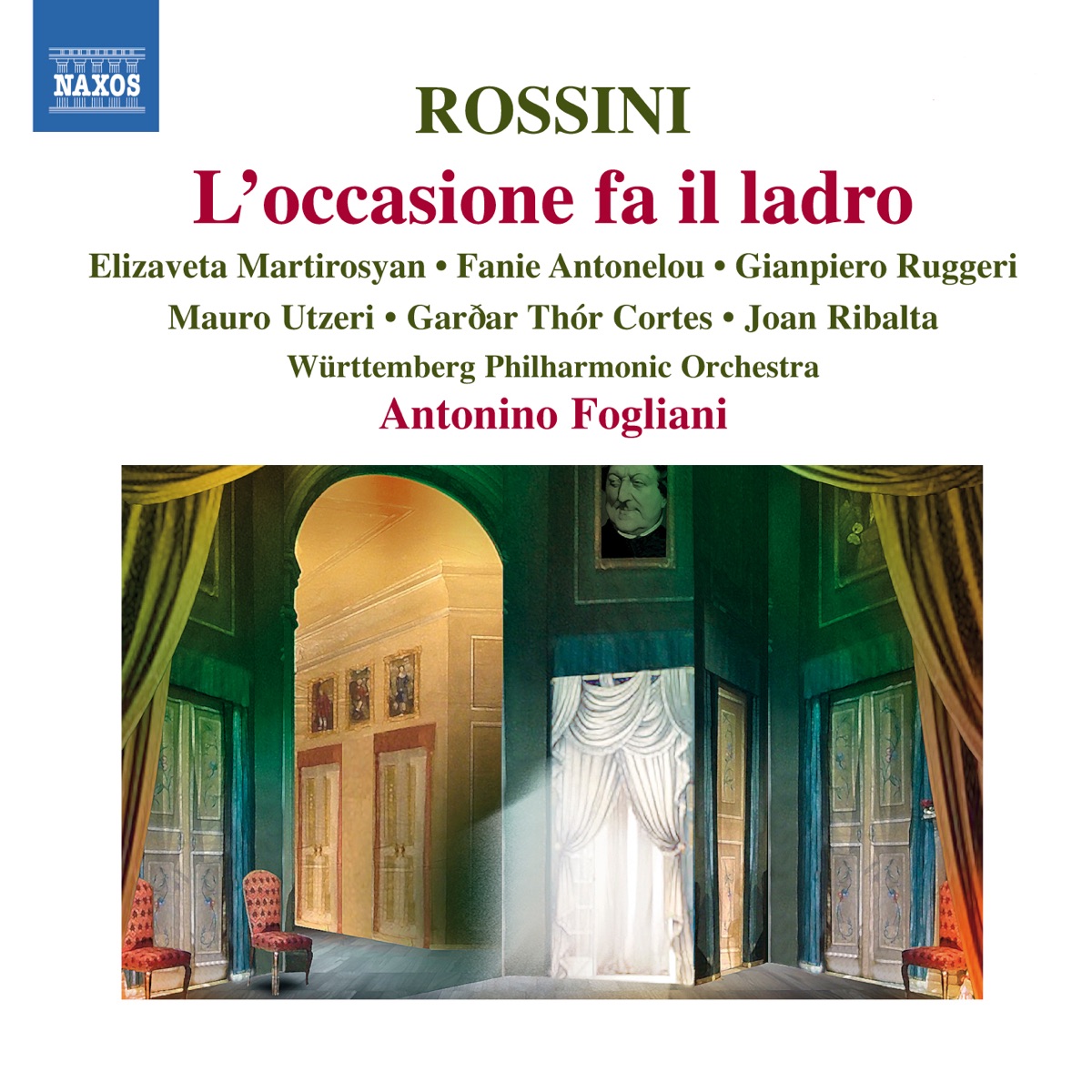 Rossini: L'occasione fa il ladro by Wurttemberg Philharmonic Orchestra, Elizaveta Martirosyan, Antonino Fogliani, Gianpiero Ruggeri, Gardar Thor Cortes, Matthias Manasi, Württembergische Philharmonie Reutlingen, Fanie Antonelou, Joan Ribalta & Mauro Utzeri album cover