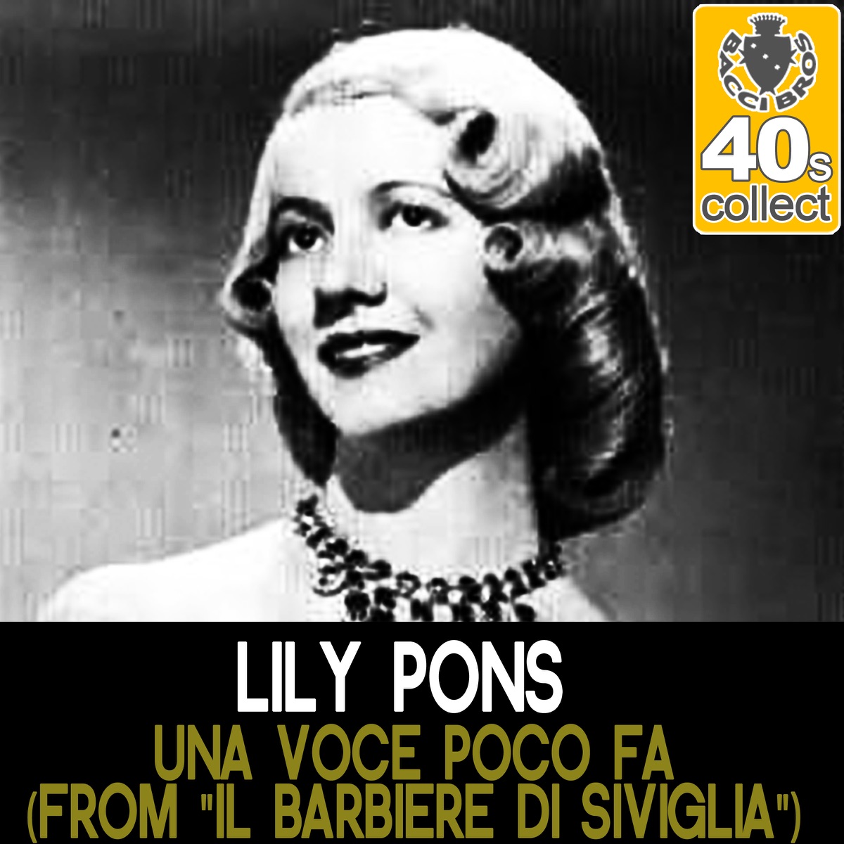Una Voce Poco Fa (From "Il Barbiere di Siviglia") (Remastered) - Single by Lily Pons album cover