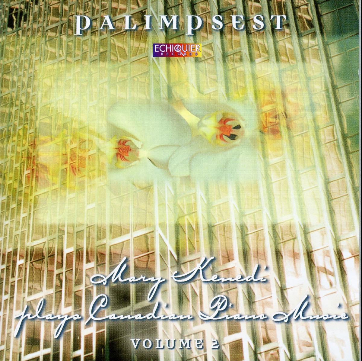Palimpsest: Mary Kenedi Plays Canadian Piano Music, Vol. 2 by Mary Kenedi album cover