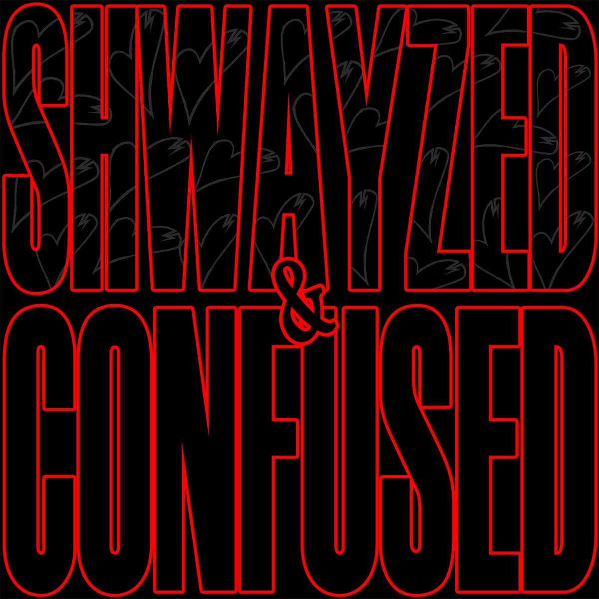 Shwayzed and Confused - EP by Shwayze album cover