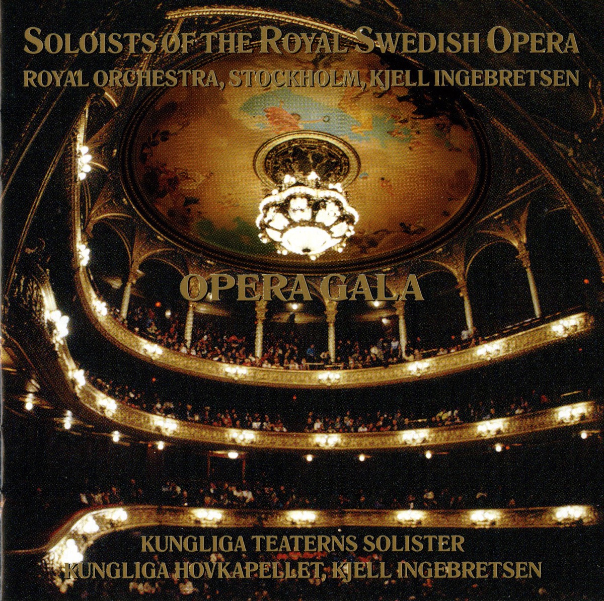 Opera Gala by Royal Stockholm Philharmonic Orchestra, Inger Blom, Mari Anne Haggander, Stockholm Royal Opera Orchestra, Kjell Ingebretsen, Gunnar Lundberg, Magnus Kyhle, Hilde Leidland, Ingrid Tobiasson, Carina Morling, Eva Pilat, Laila Andersson-Palme, Lena Nordin, Gunilla Soderstrom, Stefan Dahlberg, Sten Wahlund, Tord Wallstrom, Jonas Degerfeldt, Siv Wennberg, Lennard Stregard, Lena Hoel, Anders Lorentzson, Per-Arne Wahlgren, Esaias Tewolde-Berhan, Iwa Sorenson, Britt-Marie Aruhn, Anneli Soderstrom, Agneta Lundgren, Anders Bergstrom, Jadwiga Koba & Ulrik Qvale album cover
