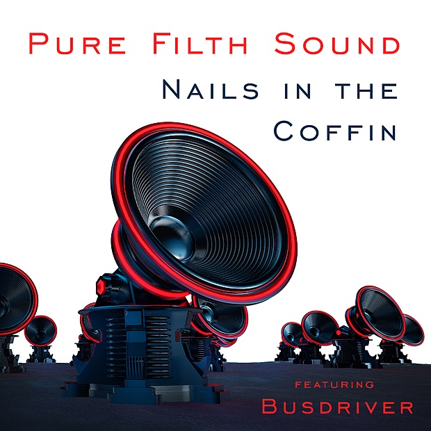 Nails in the Coffin (feat. Busdriver) [Remixes] - EP by Pure Filth Sound album cover