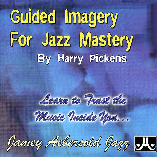 Guided Imagery for Jazz Mastery by Harry Pickens album cover