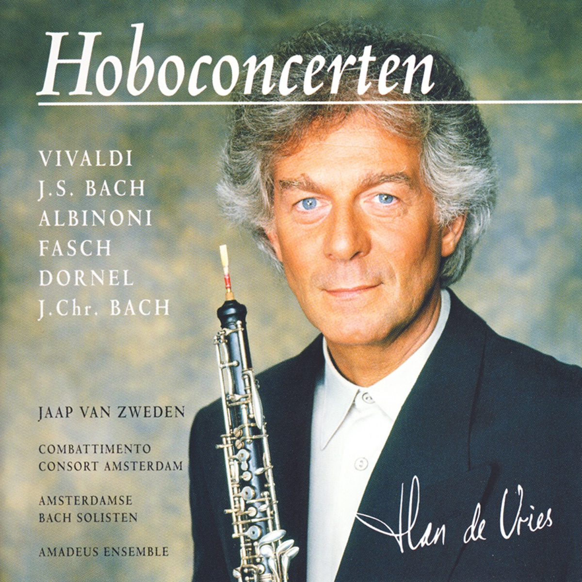 Vivaldi & Bach & Albinoni & Fasch & Dornel: Hoboconcerten (Oboe Concertos) by Han De Vries, Amadeus Ensemble, Combattimento Consort Amsterdam, Jan Willem de Vriend, Amsterdam Bach Soloists, Marien Van Staalen & Jaap van Zweden album cover