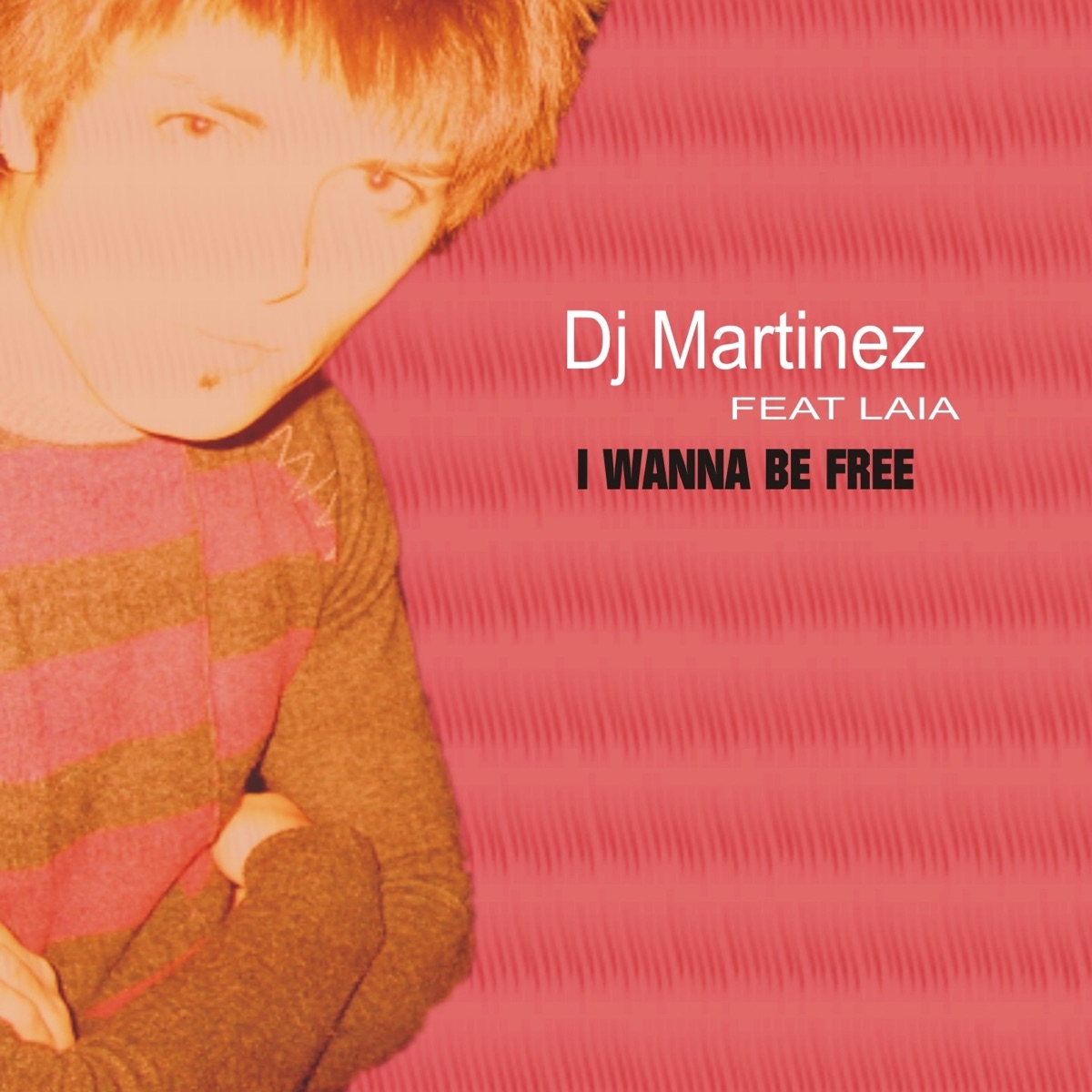 I Wanna Be Free (feat. Laia) by DJ Martinez album cover