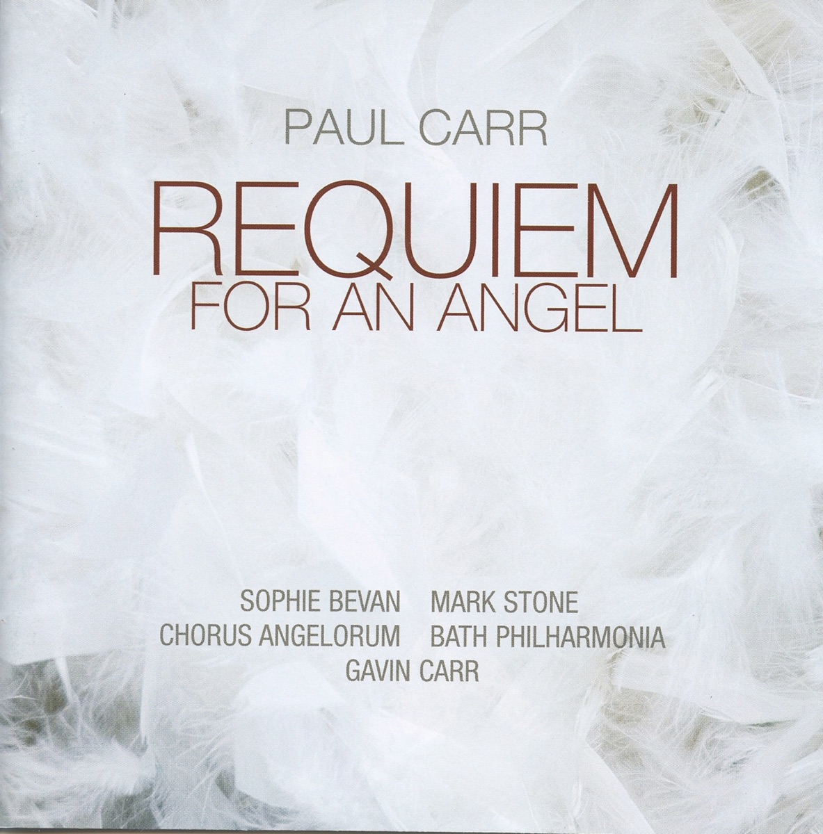 Carr: Requiem for an Angel by Chorus Angelorum, Gavin Carr, Bath Philharmonia, Mark Stone & Sophie Bevan album cover