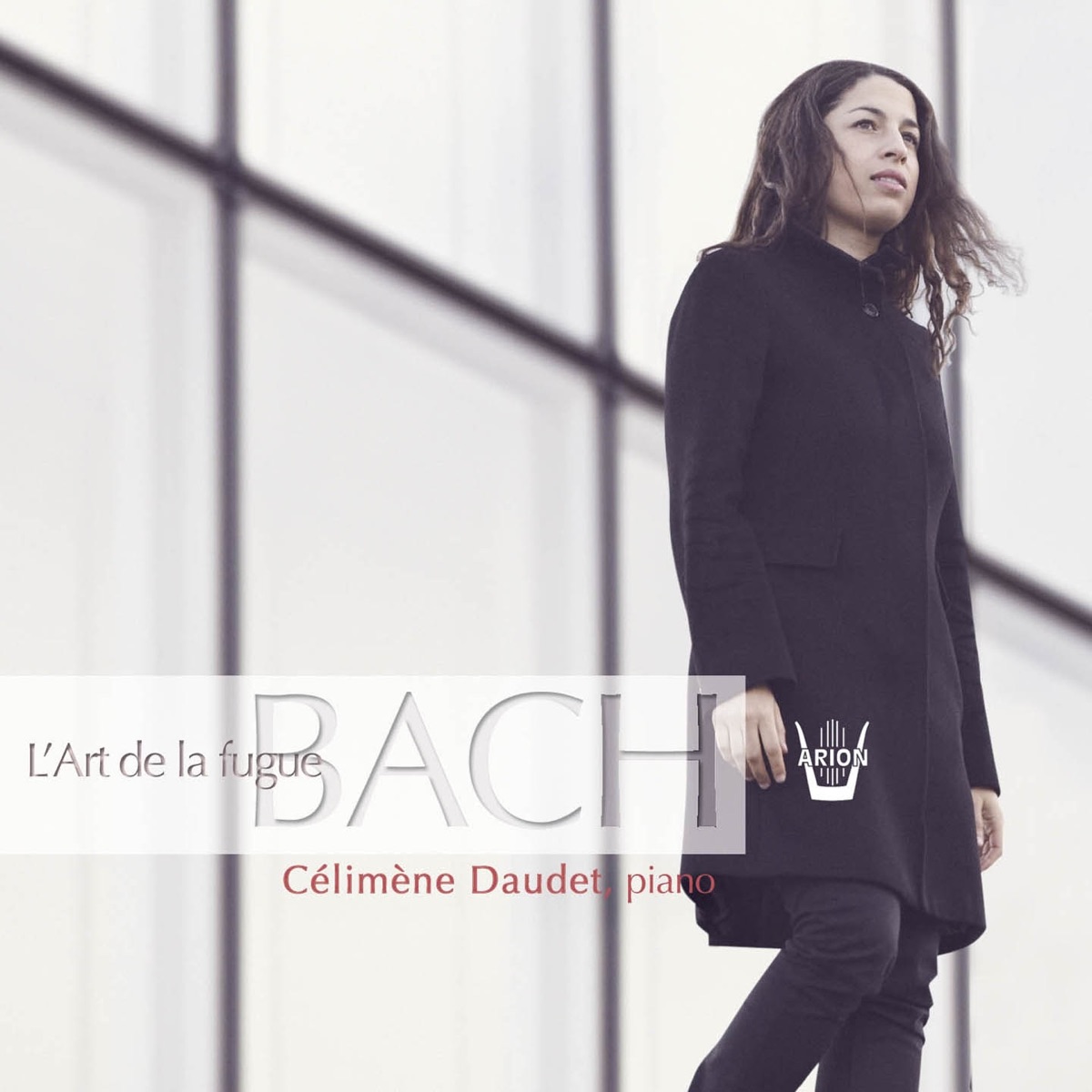 Bach: L'art de la fugue, BWV 1080 by Célimène Daudet album cover